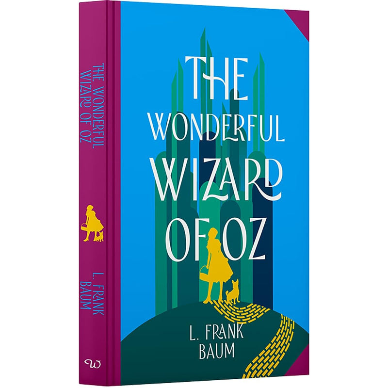 The Wonderful Wizard of Oz by L. Frank Baum (Wilco Classics) - Fiction - Sprayed Edges Hardback