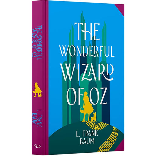 The Wonderful Wizard of Oz by L. Frank Baum (Wilco Classics) - Fiction - Sprayed Edges Hardback Fiction Wilco Books