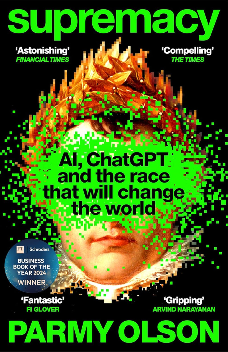 Supremacy: AI, ChatGPT and the race that will change the world by Parmy Olson - Non Fiction - Paperback