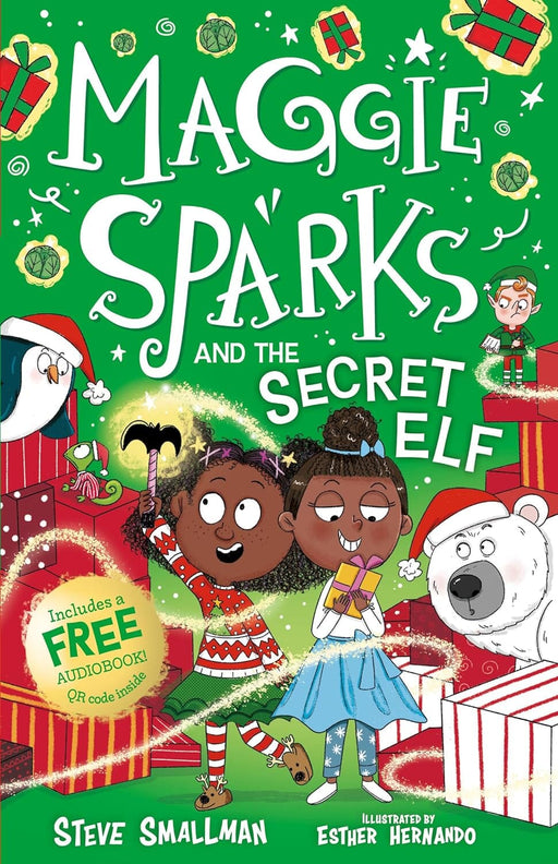 Maggie Sparks And The Secret Elf by Steve Smallman: A Story of a Little Witch, Magic and Christmas - Ages 5-7 - Paperback 5-7 Sweet Cherry Publishing
