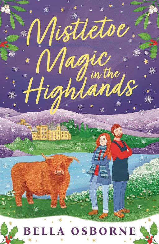 Mistletoe Magic in the Highlands by Bella Osborne: The brand-new perfect funny and festive rom-com to curl up with - Fiction - Paperback Fiction Bloomsbury Publishing