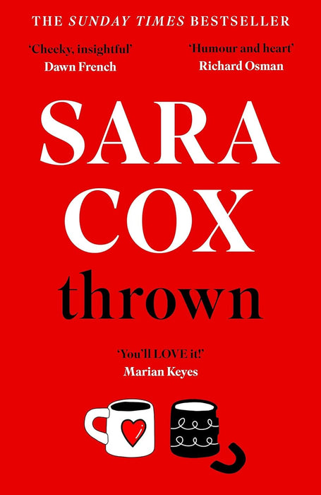 Thrown: The glorious feel-good of love, friendship and pottery by Sara Cox - Fiction - Paperback Fiction Hodder & Stoughton