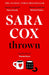 Thrown: The glorious feel-good of love, friendship and pottery by Sara Cox - Fiction - Paperback Fiction Hodder & Stoughton