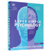 Super Simple Psychology: The Ultimate Bitesize Study Guide For A Level - Non Fiction - Paperback Non-Fiction DK