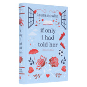 If Only I Had Told Her Collector's Edition by Laura Nowlin - Fiction - Sprayed Edge Hardback Fiction Sourcebooks