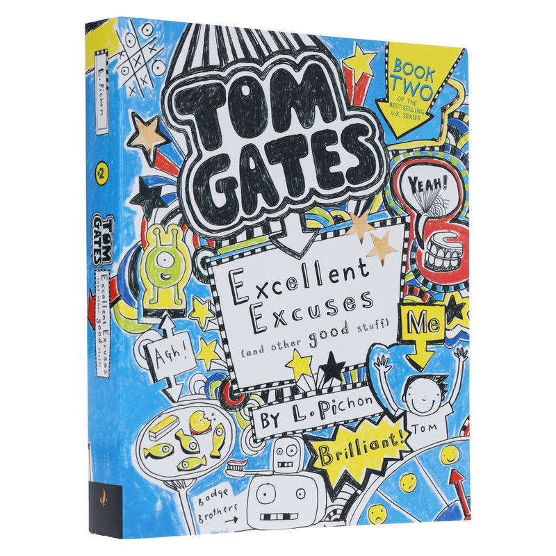 Tom Gates: Excellent Excuses (And Other Good Stuff) by Liz Pichon - Ages 8-12 - Paperback 7-9 Scholastic