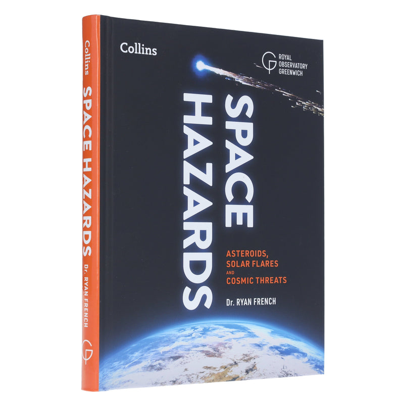 Space Hazards: A Comprehensive Guide to Asteroids, Solar Flares, Space Junk, and Other Cosmic Threats to Life on Earth - Non Fiction - Hardback Non-Fiction HarperCollins Publishers
