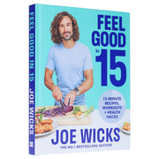Feel Good in 15: Health Hack, Workouts & 15-Minute Recipes by Joe Wicks - Non Fiction - Hardback Non-Fiction HarperCollins Publishers
