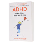 ADHD: How to Raise a Happy ADHD Child by Jessie Hewitson - Non Fiction - Paperback Non-Fiction Hachette