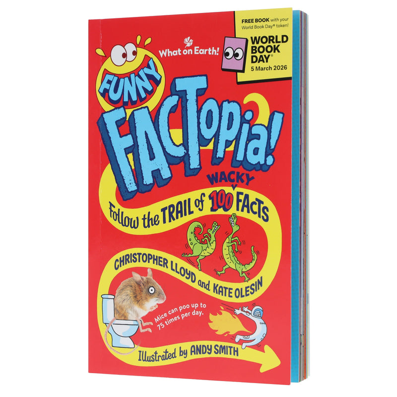 Funny FACTopia!: World Book Day 2026: Follow the Trail of 100 Wacky Facts by Christopher Lloyd - Ages 5+ - Paperback 5-7 What on Earth Publishing Ltd