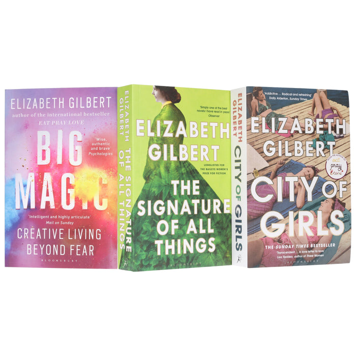 Elizabeth Gilbert Collection (City of Girls, The Signature of All Things & Big Magic) 3 Books Set - Fiction/Non Fiction - Paperback Fiction Bloomsbury Publishing