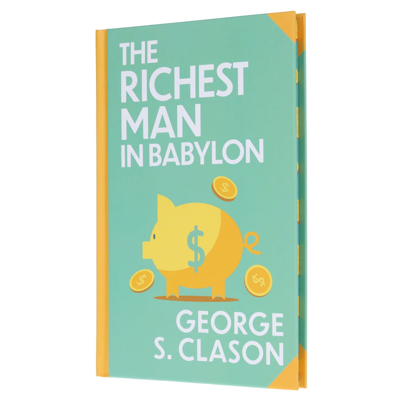 The Richest Man In Babylon by George S. Clason - Fiction - Sprayed Edges Hardback Fiction Wilco Books