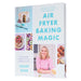 Air Fryer Baking Magic: 100 Incredible Recipes for Every Baking Occasion by Juliet Sear - Non Fiction - Hardback Non-Fiction HarperCollins Publishers