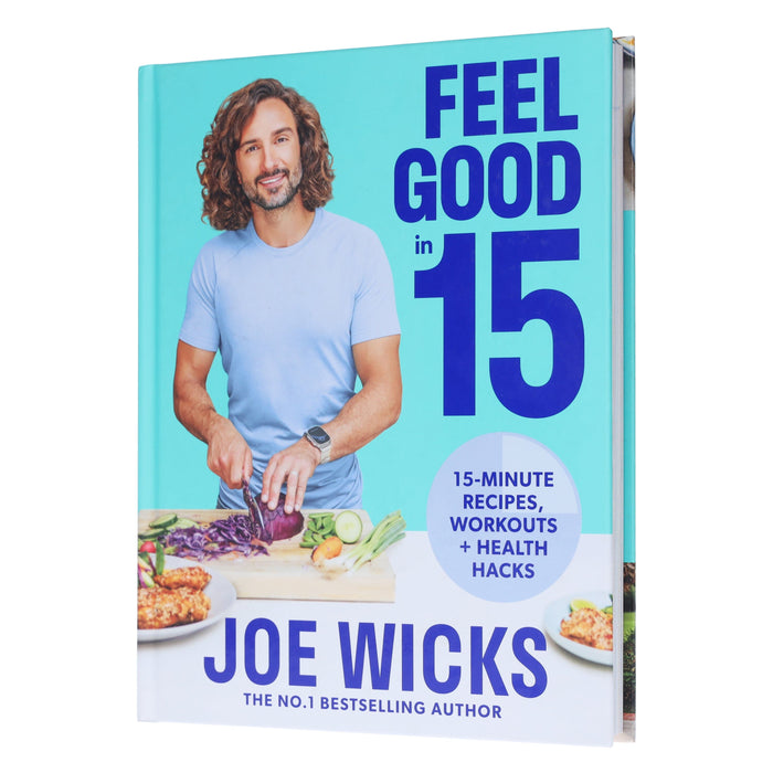 Feel Good in 15: Health Hack, Workouts & 15-Minute Recipes by Joe Wicks - Non Fiction - Hardback Non-Fiction HarperCollins Publishers