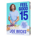 Feel Good in 15: Health Hack, Workouts & 15-Minute Recipes by Joe Wicks - Non Fiction - Hardback Non-Fiction HarperCollins Publishers