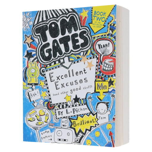 Tom Gates: Excellent Excuses (And Other Good Stuff) by Liz Pichon - Ages 8-12 - Paperback 7-9 Scholastic