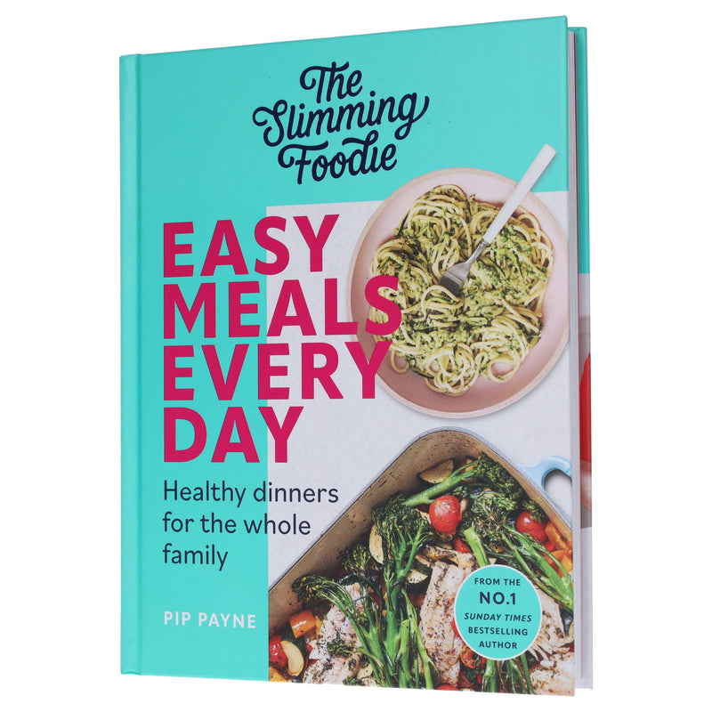 The Slimming Foodie Easy Meals Every Day: Healthy dinners for the whole family by Pip Payne - Non Fiction - Hardback Non-Fiction Hachette