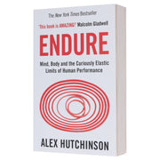 Endure: Mind, Body and the Curiously Elastic Limits of Human Performance by Alex Hutchinson - Non Fiction - Paperback Non-Fiction HarperCollins Publishers