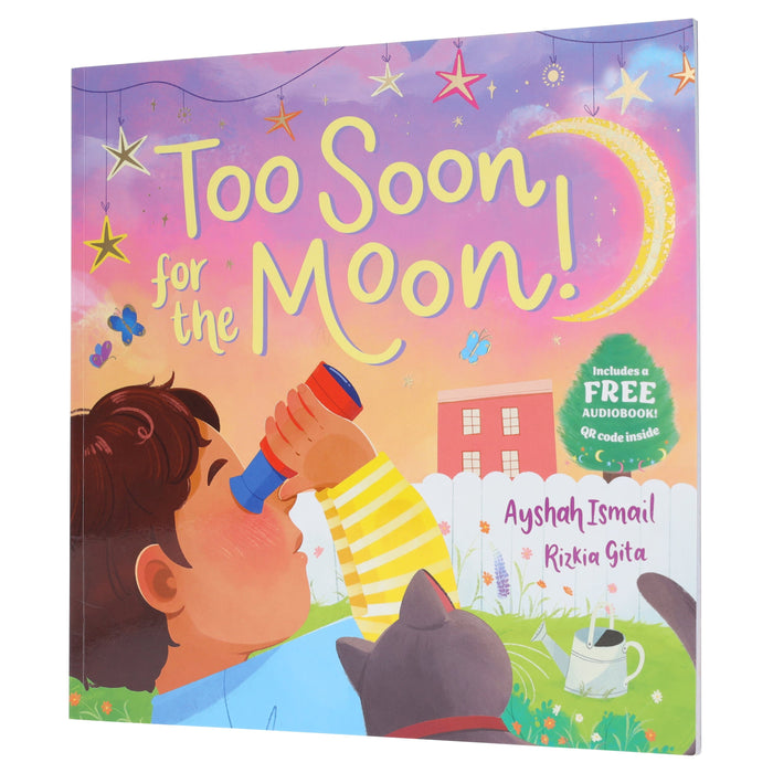 Too Soon For the Moon! - beautifully illustrated story that captures the excitement of Eid by Ayshah Ismail - Ages 3-5 - Paperback 3-5 Salaam Cherry