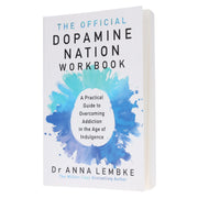 The Official Dopamine Nation Workbook: A Practical Guide to Overcoming Addiction in the Age of Indulgence by Dr Anna Lembke - Non Fiction - Paperback Non-Fiction Hachette