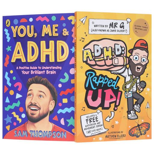 ADHD: Rapped Up! & You, Me & ADHD by Jamie Gilbert 'Mr G' & Sam Thompson 2 Books Collection Set - Ages 9-12 - Paperback 9-14 Penguin Random House & Sweet Cherry Publishing