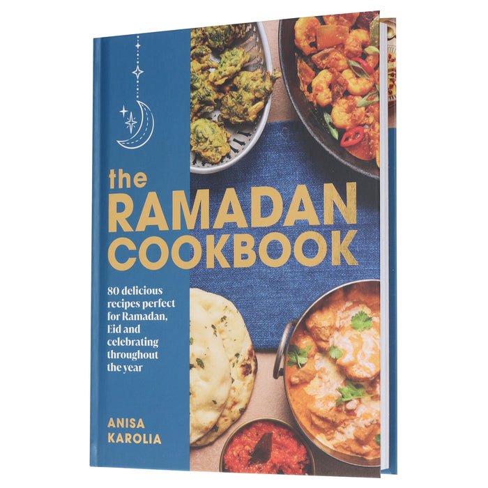 The Ramadan Cookbook by Anisa Karolia: 80 delicious recipes perfect for Ramadan, Eid and celebrating throughout the year - Hardback Non-Fiction Penguin Random House