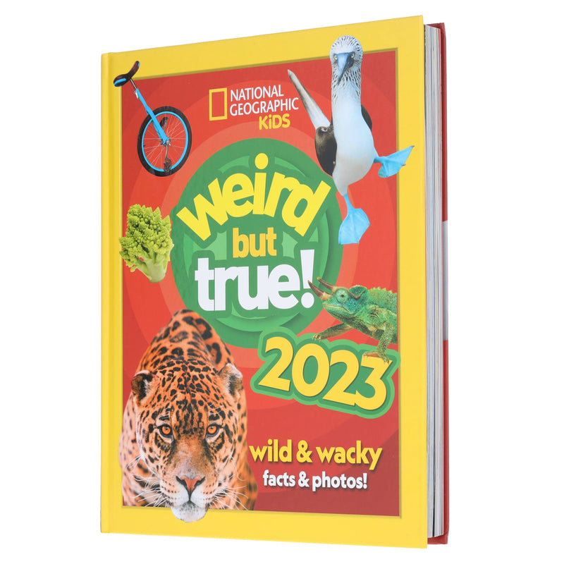 Weird but true! 2023: Wild and wacky, facts and photos! (National Geographic Kids) - Ages 7-10 - Hardback 7-9 HarperCollins Publishers