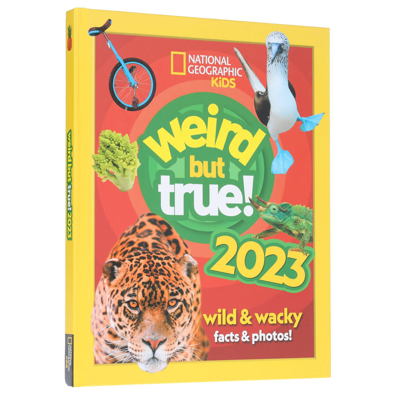 Weird but true! 2023: Wild and wacky, facts and photos! (National Geographic Kids) - Ages 7-10 - Hardback 7-9 HarperCollins Publishers