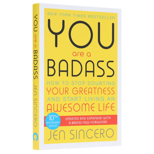 You Are a Badass: How to Stop Doubting Your Greatness and Start Living an Awesome Life by Jen Sincero - Non Fiction - Paperback Non-Fiction Hachette