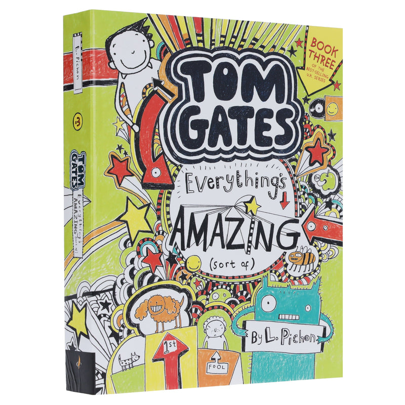 Tom Gates: Everything's Amazing (sort of) by Liz Pichon - Ages 8-12 - Paperback 7-9 Scholastic