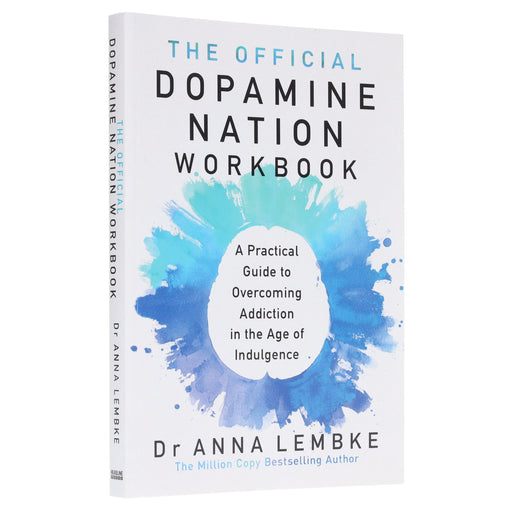 The Official Dopamine Nation Workbook: A Practical Guide to Overcoming Addiction in the Age of Indulgence by Dr Anna Lembke - Non Fiction - Paperback Non-Fiction Hachette