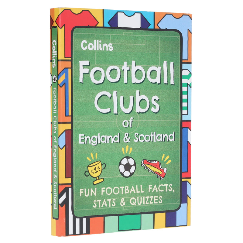 Football Clubs of England and Scotland: A pocket-sized football book packed with fun facts, world records, cool stats and quizzes - Ages 7+ - Paperback 7-9 HarperCollins Publishers