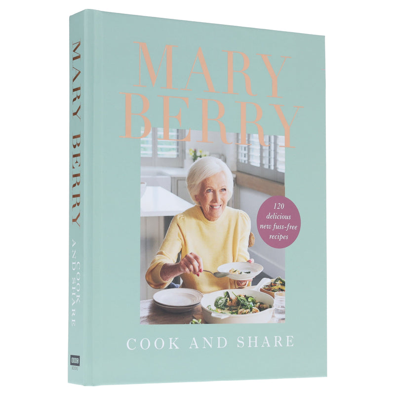 Cook and Share: 120 Delicious New Fuss-free Recipes by Mary Berry - Non Fiction - Hardback Non-Fiction BBC Books
