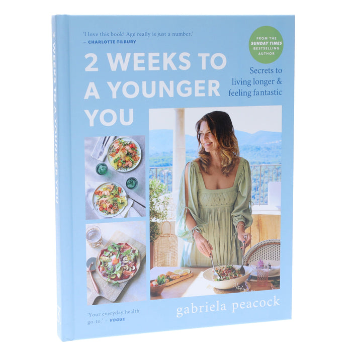 2 Weeks to a Younger You: Secrets to Living Longer and Feeling Fantastic By Gabriela Peacock - Non Fiction - Hardback Non-Fiction HarperCollins Publishers