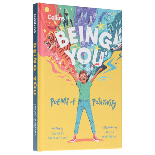 Being you: Poems of positivity to support kids’ emotional wellbeing by Daniel Thompson - Ages 7+ - Hardback 7-9 HarperCollins Publishers