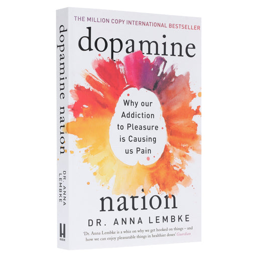 Dopamine Nation: Why our Addiction to Pleasure is Causing us Pain Dr Anna Lembke - Non Fiction - Paperback Non-Fiction Hachette