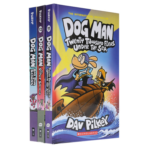 Dog Man Series by Dav Pilkey (Book 11-13) Collection 3 Books Set - Ages 7+ - Hardback 7-9 Scholastic