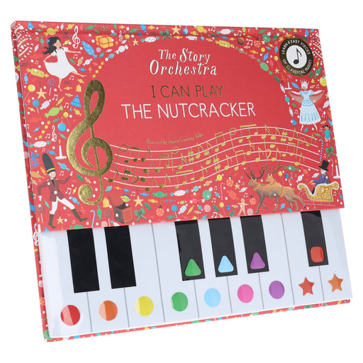The Story Orchestra: I Can Play: The Nutcracker: Learn 8 Easy Pieces of Classical Music! - Ages 4-7 - Hardback 5-7 Frances Lincoln Publishers Ltd