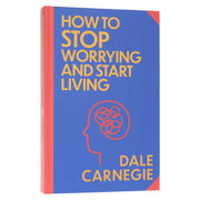 How to Stop Worrying and Start Living by Dale Carnegie - Non Fiction - Sprayed Edges Hardback Non-Fiction Wilco Books