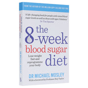 The 8-Week Blood Sugar Diet: Lose weight fast and reprogramme your body by Dr Michael Mosley - Non Fiction - Paperback Non-Fiction Hachette