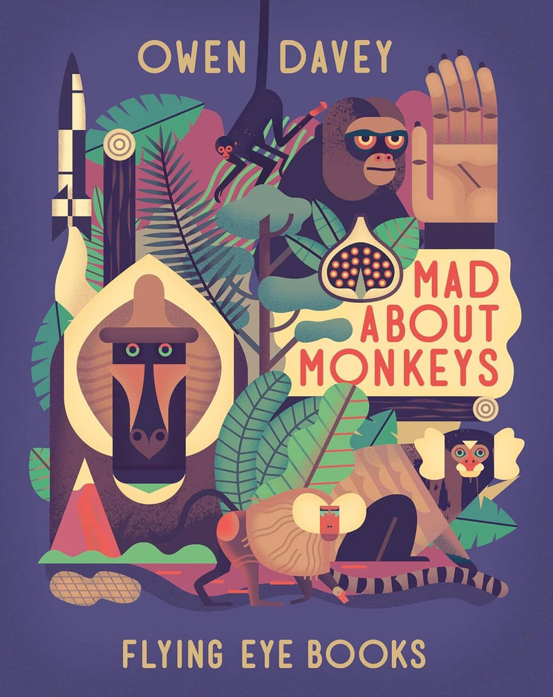 Mad About Monkeys by Owen Davey (About Animals Series) - Ages 7+ - Paperback 7-9 Flying Eye Books