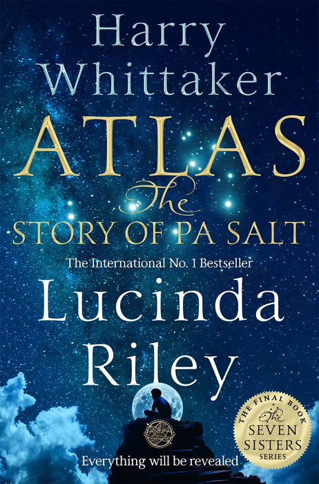 Atlas: The Story of Pa Salt by Lucinda Riley & Harry Whittaker (Seven Sisters #8) Fiction Pan Macmillan