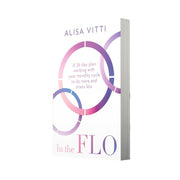 In the FLO: A 28-day plan working with your monthly cycle to do more and stress less by Alisa Vitti - Non Fiction - Paperback Non-Fiction HarperCollins Publishers