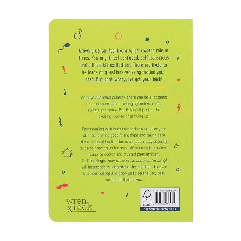 How to Grow Up and Feel Amazing!: The No-Worries Guide for Boys by Dr. Ranj Singh - Ages 9 - 12 - Paperback 9-14 Wren & Rook