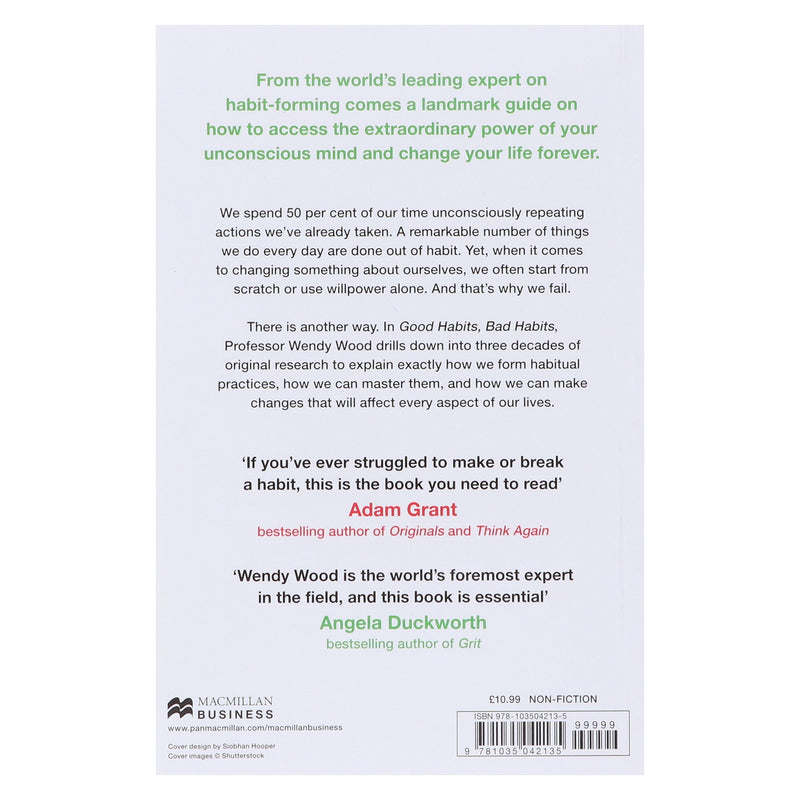 Good Habits, Bad Habits: A practical guide to mastering your mind and making positive changes that stick by Prof. Wendy Wood - Non Fiction - Paperback Non-Fiction Pan Macmillan