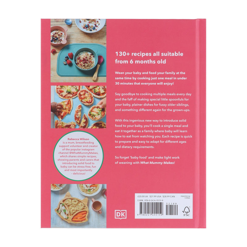 What Mummy Makes: Cook Just Once for You and Your Baby by Rebecca Wilson - Hardback Non-Fiction Dorling Kindersley Ltd