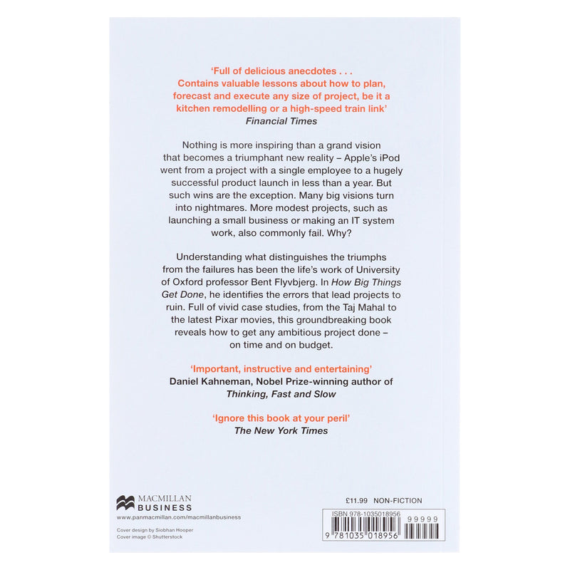 How Big Things Get Done: The Surprising Factors Behind Every Successful Project, from Home Renovations to Space Exploration by Bent Flyvbjerg & Dan Gardner - Non Fiction - Paperback Non-Fiction Pan Macmillan