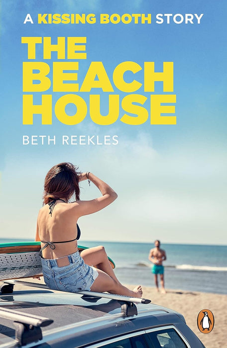 The Beach House: A Kissing Booth Story by Beth Reekles - Fiction - Paperback Fiction Penguin Random House
