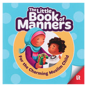 The Box of Manners for the Charming Muslim Child: by Zaheer Khatri - Ages 5+ - Hardback 5-7 Learning Roots