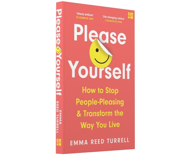 Please Yourself: How to Stop People-Pleasing and Transform the Way You Live by Emma Reed Turrell - Non Fiction - Paperback Non-Fiction HarperCollins Publishers